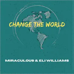 Change the World (feat. Keiana Monique & Genuine) Song Lyrics
