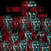 Losin My Head - Single album lyrics, reviews, download