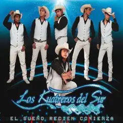 El Sueño Recién Comienza by Los Kuatreros Del Sur album reviews, ratings, credits