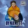 Dynamitt (feat. KiNGZ¥) - Single album lyrics, reviews, download