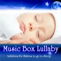 Go To Sleep Little Baby (Music Box Version) Song Lyrics