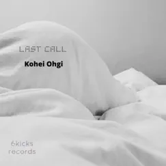 Last Call - Single by Kohei Ohgi album reviews, ratings, credits