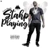 Stahp Playing - Single album lyrics, reviews, download