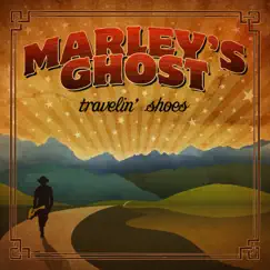 Travelin' Shoes by Marley's Ghost album reviews, ratings, credits