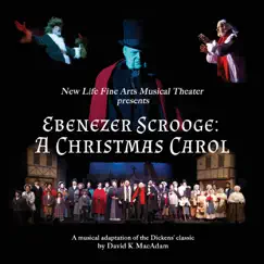 Ebenezer Scrooge: A Christmas Carol by New Life Fine Arts Musical Theater album reviews, ratings, credits