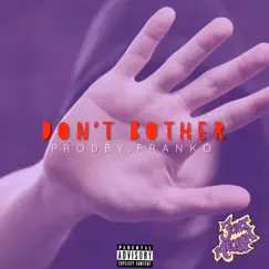 Don't Bother - Single by Fort Melarn album reviews, ratings, credits