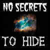 No Secrets to Hide - Single album lyrics, reviews, download