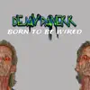 Born To Be Wired - Single album lyrics, reviews, download