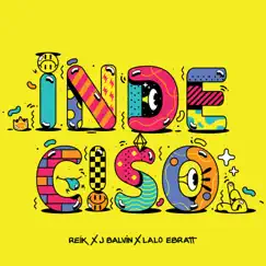 Indeciso - Single by Reik, J Balvin & Lalo Ebratt album reviews, ratings, credits
