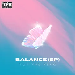 Balance - EP by Tut the King album reviews, ratings, credits
