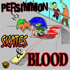 Skates & Blood by Persimmon album reviews, ratings, credits