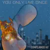 You Only Live Once album lyrics, reviews, download