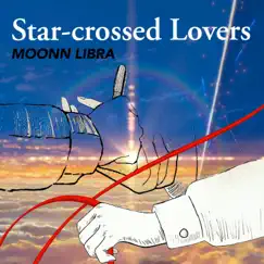 Star-Crossed Lovers - Single by Moonn Libra album reviews, ratings, credits