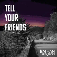 Tell Your Friends Song Lyrics