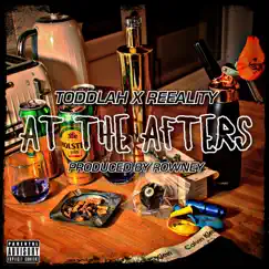At the Afters (feat. Rowney & MC Reeality) - Single by Toddlah, Rowney & MC Reeality album reviews, ratings, credits