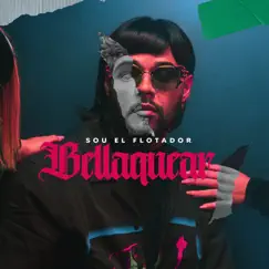 Bellaquear - Single by Sou El Flotador album reviews, ratings, credits