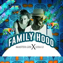 Family Hooo - Single by Master Gee & Lisa Li album reviews, ratings, credits