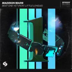 Best One Yet (feat. Little League) - Single by Madison Mars album reviews, ratings, credits