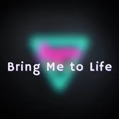 Bring Me to Life (feat. Andrew DeerCastle) Song Lyrics