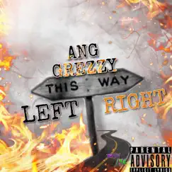 Left Right - Single by ANG Grezzy album reviews, ratings, credits