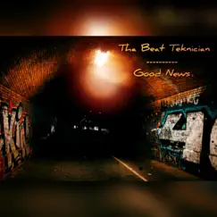 Good News - Single by Tha Beat Teknician album reviews, ratings, credits