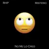 No Me Lo Creo (feat. Misterio) - Single album lyrics, reviews, download