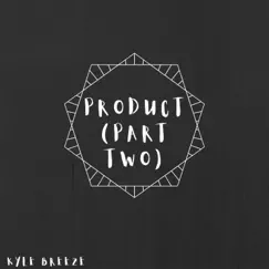 Product (PART TWO) Song Lyrics
