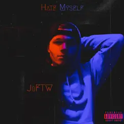 Hate Myself - Single by JrFTW album reviews, ratings, credits