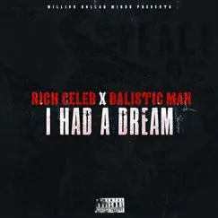 I Had a Dream (feat. Balistic Man) - Single by RichCeleb album reviews, ratings, credits