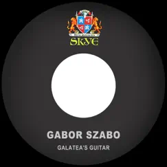 Galatea's Guitar - Single by Gabor Szabo album reviews, ratings, credits