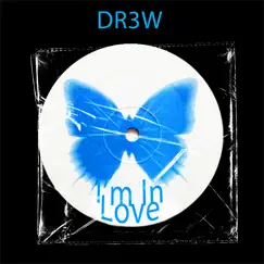 I’m In Love - Single by Dr3w album reviews, ratings, credits
