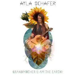 Grandmother (I Am the Earth) - Single by Ayla Schafer album reviews, ratings, credits