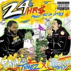 24 HR$ (feat. New American Tony) - Single by Playa All Tymez album reviews, ratings, credits