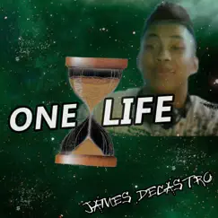 One Life - Single by James DeCastro album reviews, ratings, credits