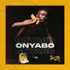 Onyabo - Single album lyrics, reviews, download