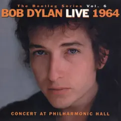 The Bootleg Series, Vol. 6: Live 1964 - Concert At Philharmonic Hall by Bob Dylan album reviews, ratings, credits