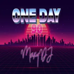One Day 90 - Single by MAXYDJ album reviews, ratings, credits