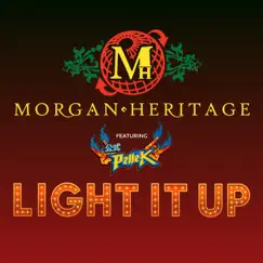 Light It Up (feat. PelleK) - Single by Morgan Heritage album reviews, ratings, credits
