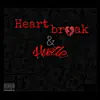 Heartbreak & Hustle - EP album lyrics, reviews, download