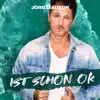 Ist schon OK - Single album lyrics, reviews, download