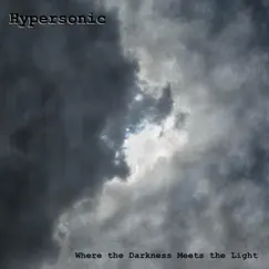 Where the Darkness Meets the Light by Hypersonic album reviews, ratings, credits