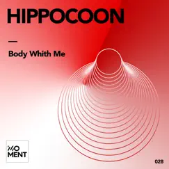 Body whith Me - Single by Hippocoon album reviews, ratings, credits