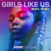 Girls Like Us (MUNA Remix) - Single album lyrics, reviews, download