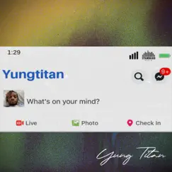 What's On Your Mind? - Single by Yung Titan album reviews, ratings, credits