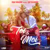 Toi et moi (feat. Sessimè) - Single album lyrics, reviews, download