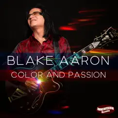 Color and Passion by Blake Aaron album reviews, ratings, credits