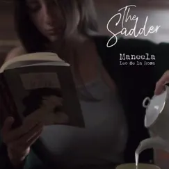 The Sadder - Single by Maneela & Leo de la Rosa album reviews, ratings, credits