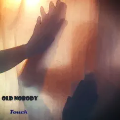 Touch by Old Nobody album reviews, ratings, credits