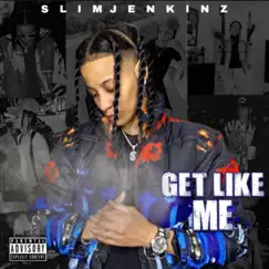 Get Like Me - Single by Slim Jenkinz album reviews, ratings, credits