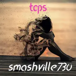 Tops by Smashville730 album reviews, ratings, credits